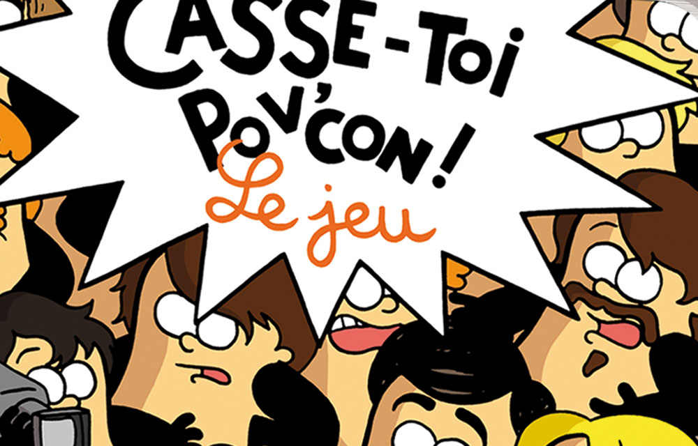Prends 10000 Balles Et Casse Toi Casse-toi pov'con : le coup de poker de Cocktail games